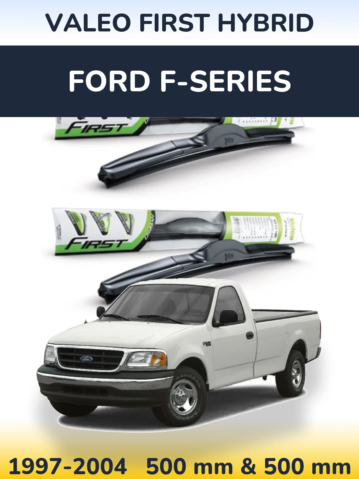 Komplet przednich wycieraczek Valeo First Hybrid 500 & 500 mm do Ford F-series 1997-2004