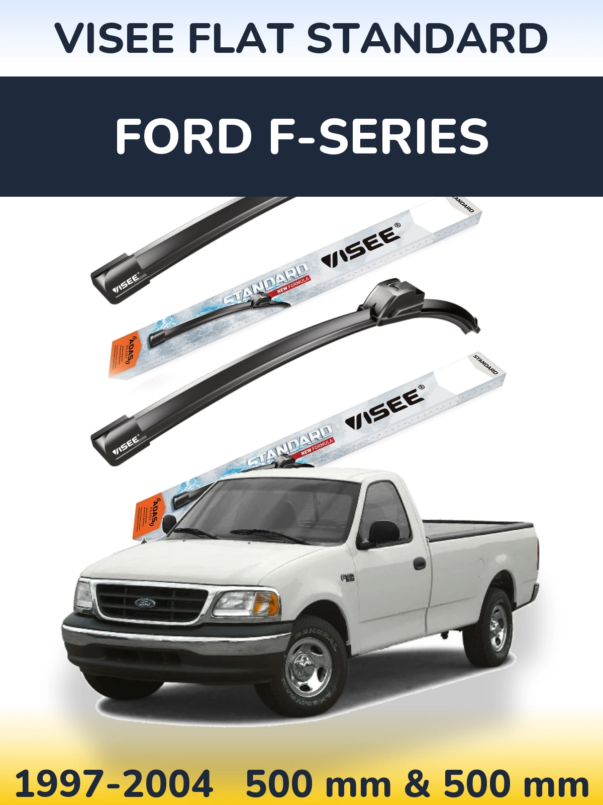Komplet przednich wycieraczek VISEE FLAT STANDARD 500 & 500 mm do Ford F-series 1997-2004