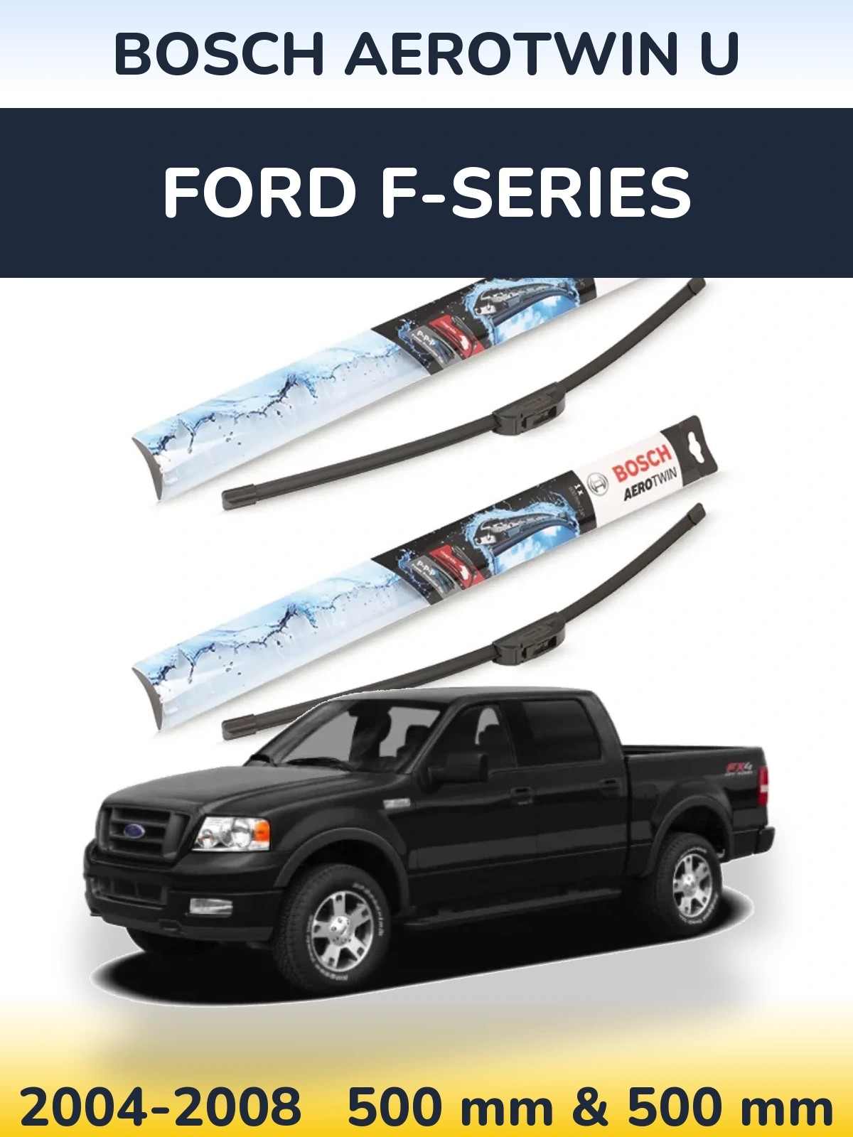 Комплект передних дворников BOSCH AeroTwin U 500 & 500 мм для Ford F-series 2004-2008