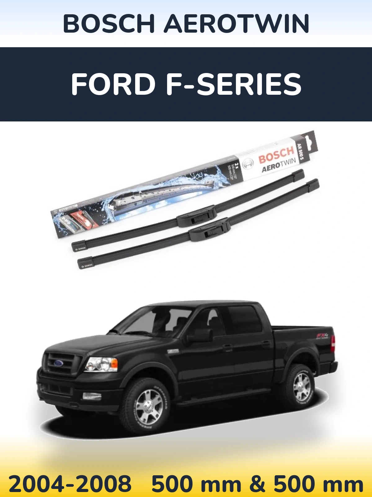 Комплект передних дворников BOSCH AeroTwin 500 & 500 мм для Ford F-series 2004-2008
