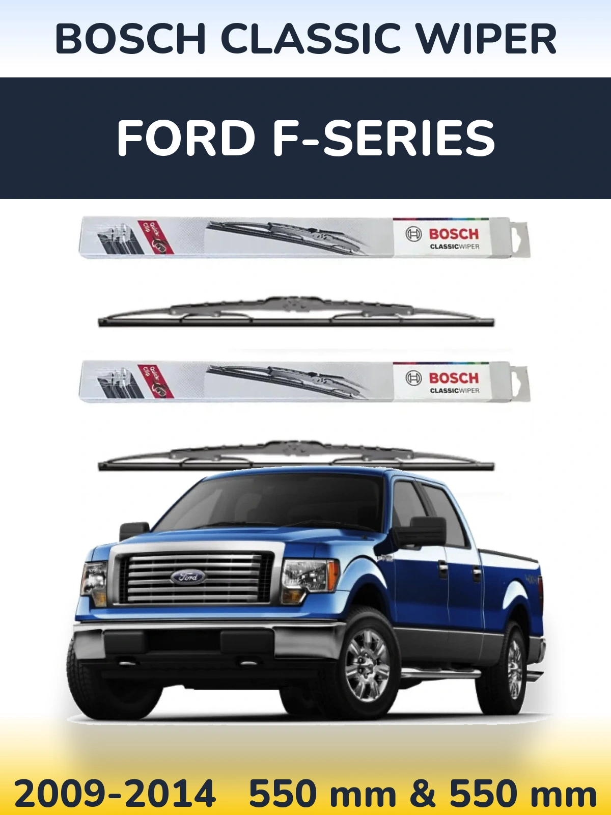 Komplet przednich wycieraczek BOSCH Classic Wiper 550 & 550 mm do Ford F-series 2009-2014