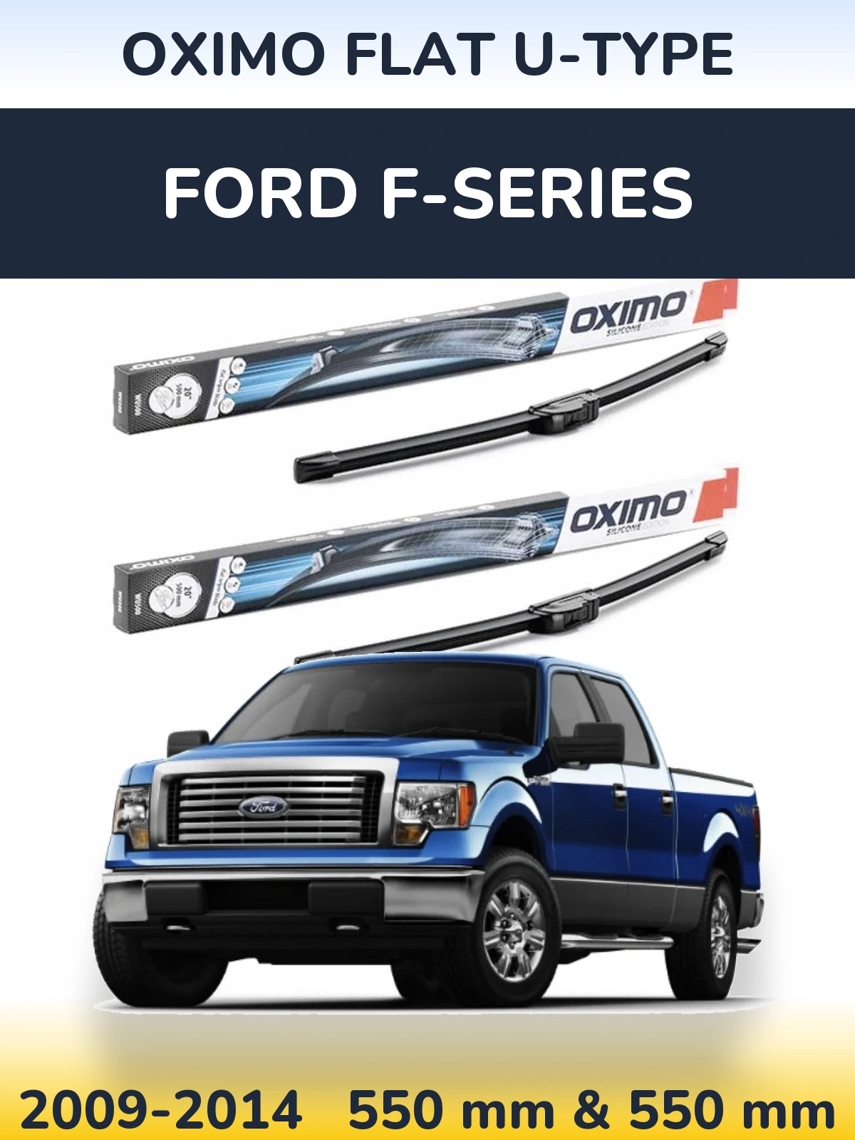 Komplet przednich wycieraczek Oximo Flat U-type 550 & 550 mm do Ford F-series 2009-2014