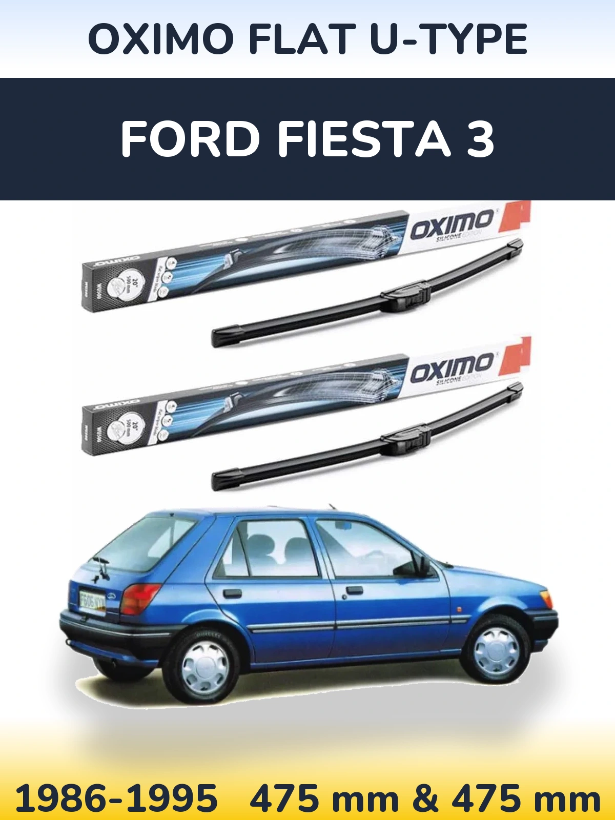 Front wiper blade set Oximo Flat U-type 475 & 475 mm for Ford Fiesta 3 1986-1995