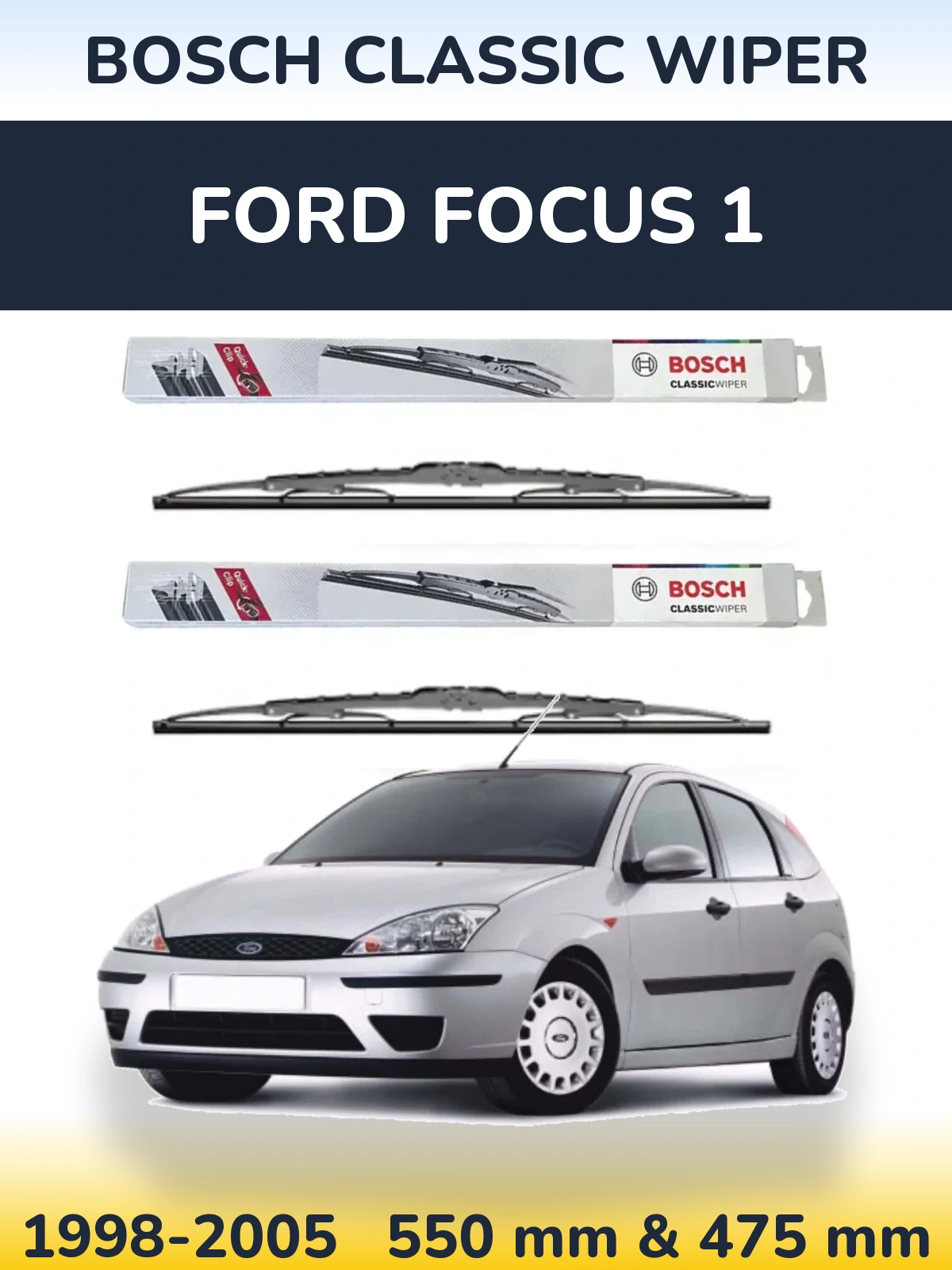 Front wiper blade set BOSCH Classic Wiper 550 & 475 mm for Ford Focus 1 1998-2005