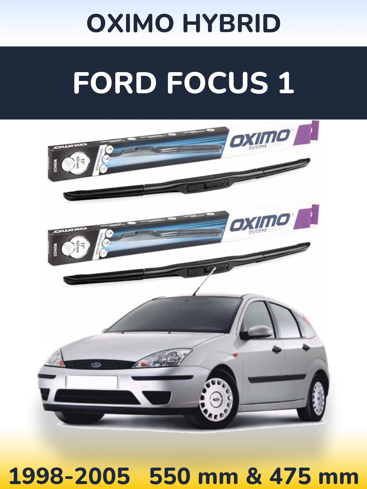 Front wiper blade set Oximo Hybrid 550 & 475 mm for Ford Focus 1 1998-2005