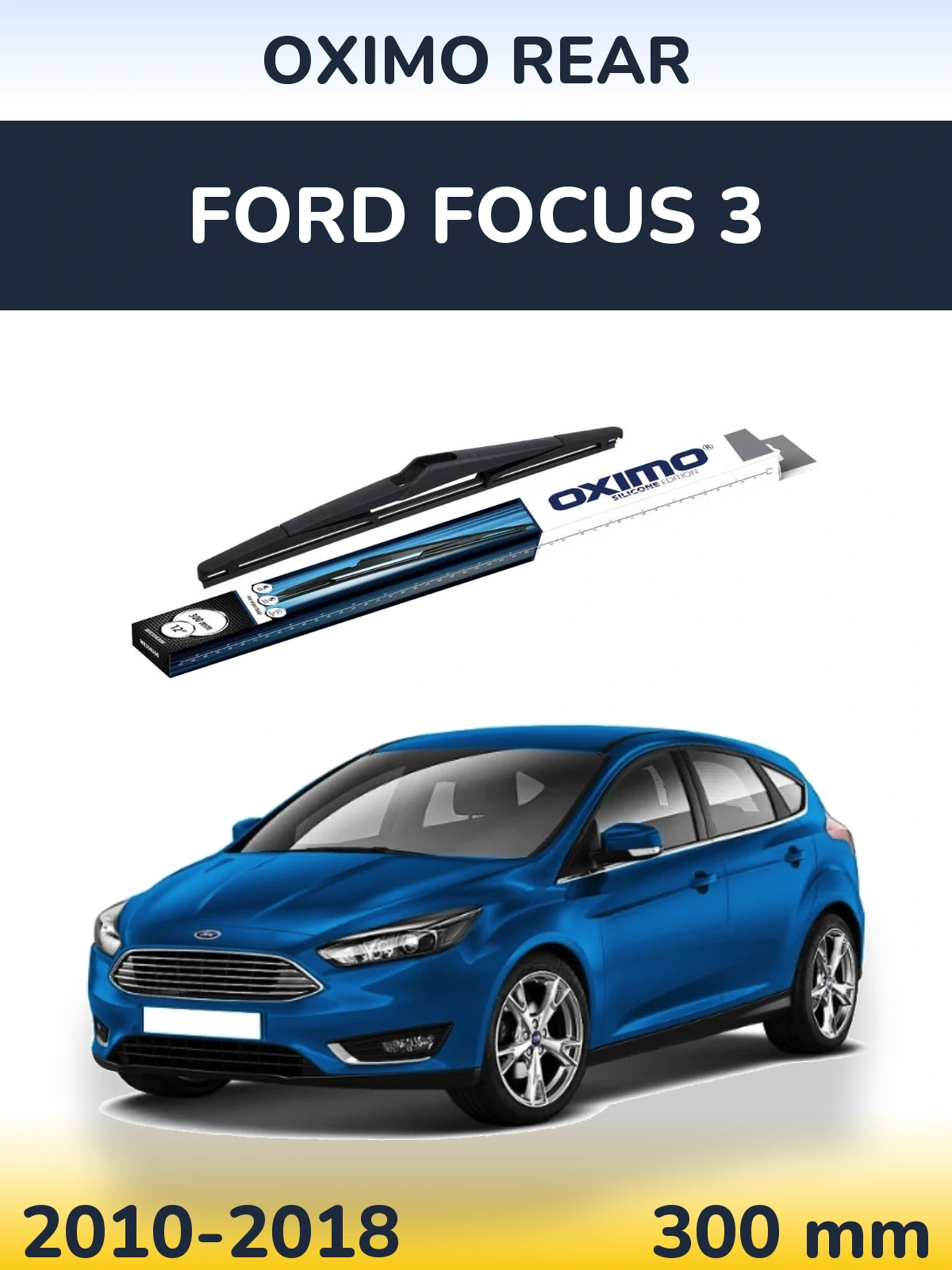 Tylna wycieraczka Oximo Rear 300 mm do Ford Focus 3 2010-2018