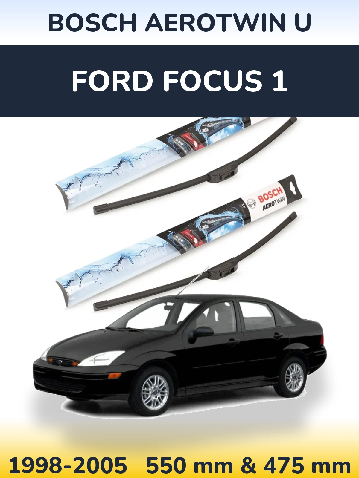 Komplet przednich wycieraczek BOSCH AeroTwin U 550 & 475 mm do Ford Focus 1 1998-2005