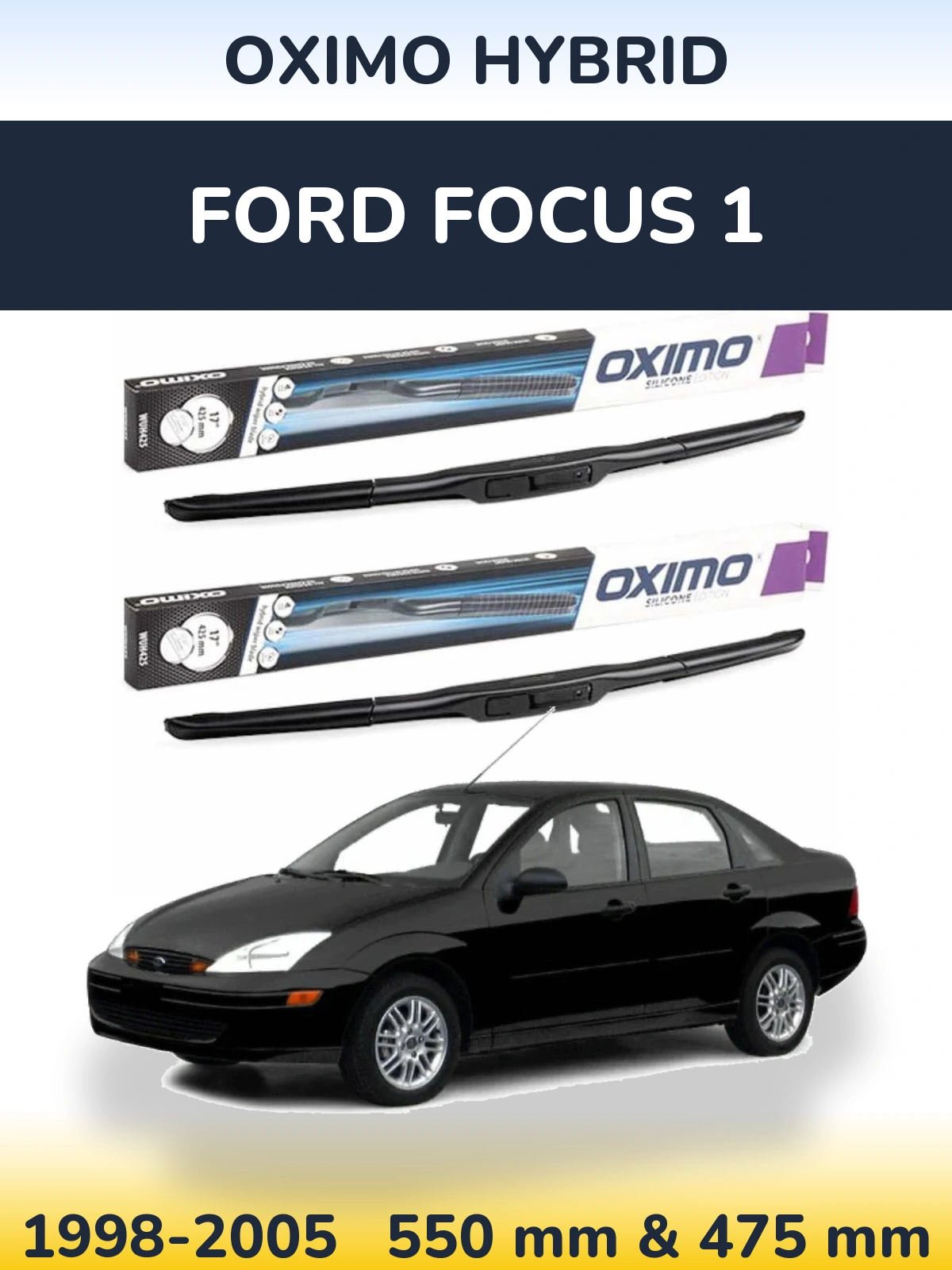 Komplet przednich wycieraczek Oximo Hybrid 550 & 475 mm do Ford Focus 1 1998-2005