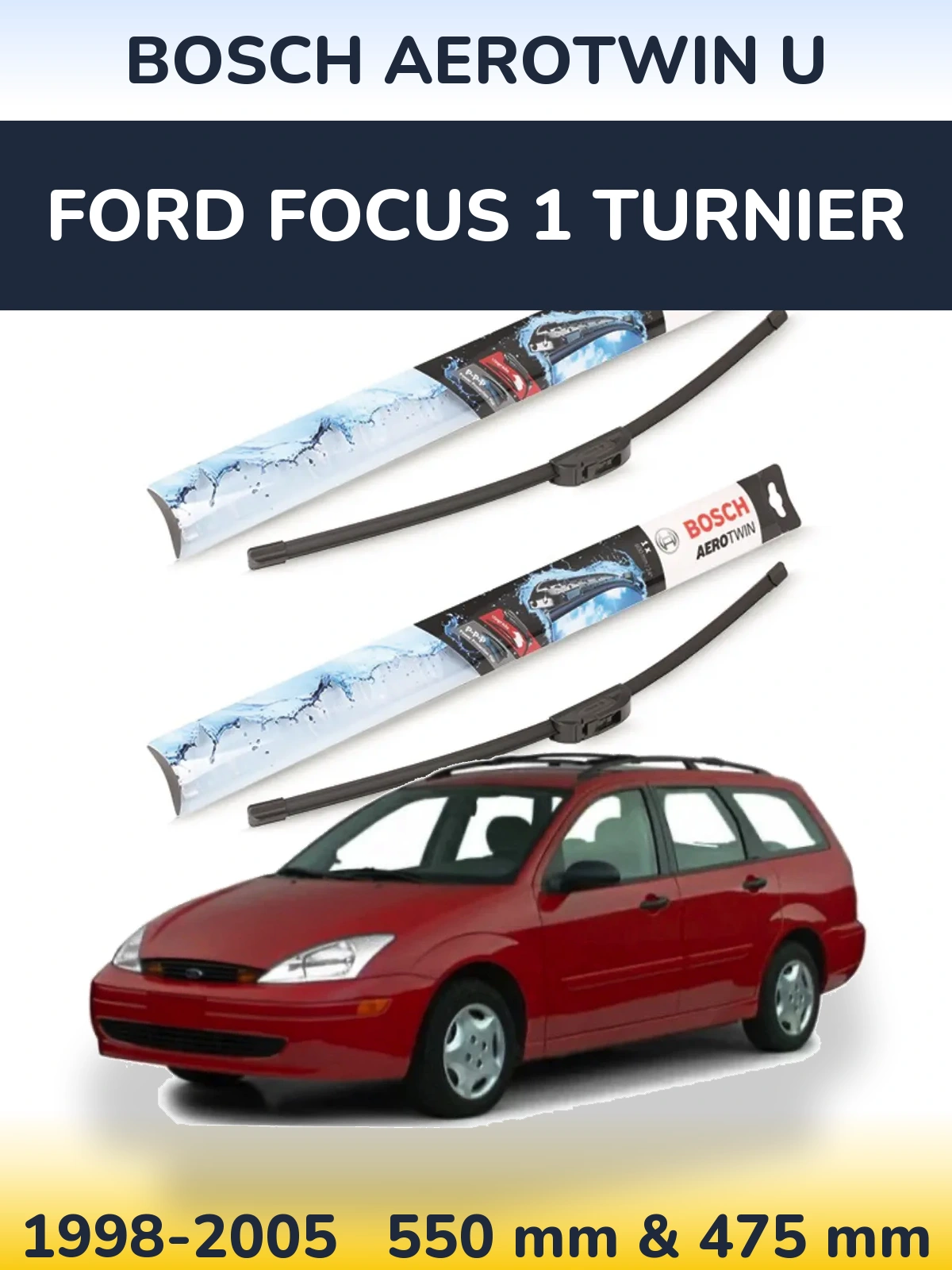 Komplet przednich wycieraczek BOSCH AeroTwin U 550 & 475 mm do Ford Focus 1 Turnier 1998-2005