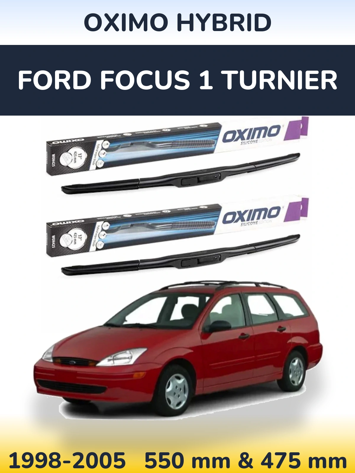Front wiper blade set Oximo Hybrid 550 & 475 mm for Ford Focus 1 Turnier 1998-2005