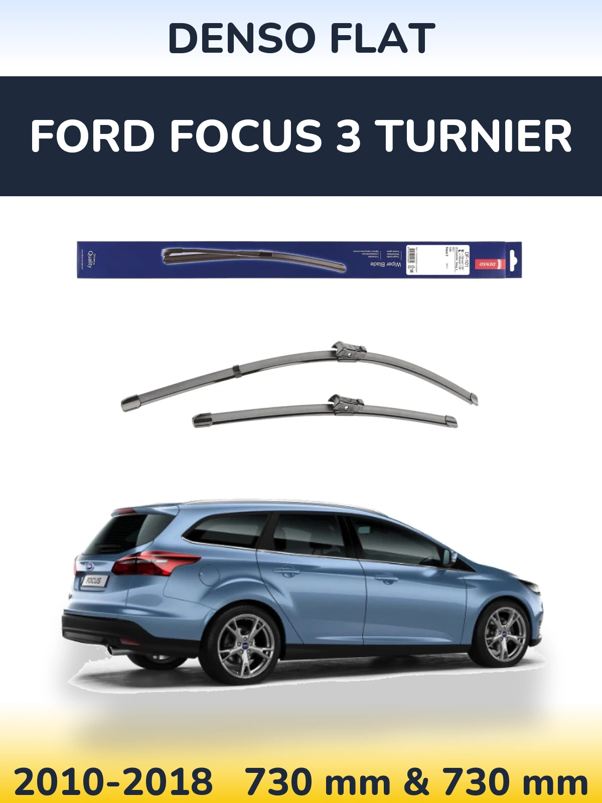 Комплект передніх щіток Denso Flat 730 & 730 мм для Ford Focus 3 Turnier 2010-2018