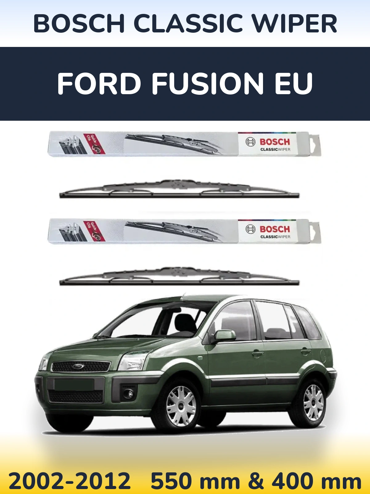 Komplet przednich wycieraczek BOSCH Classic Wiper 550 & 400 mm do Ford Fusion EU 2002-2012
