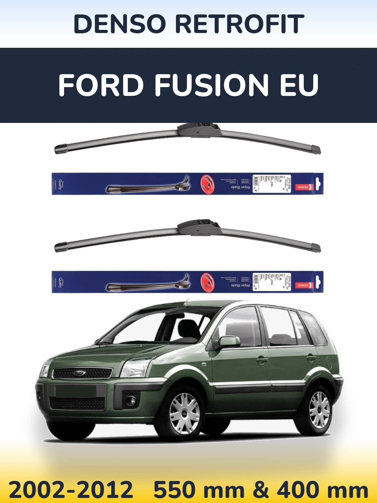 Komplet przednich wycieraczek Denso Retrofit 550 & 400 mm do Ford Fusion EU 2002-2012