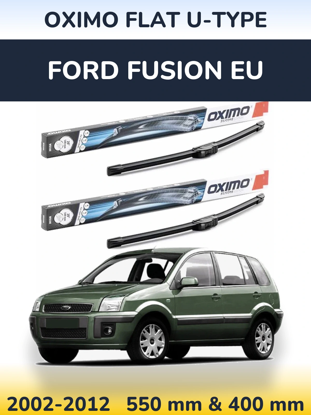 Komplet przednich wycieraczek Oximo Flat U-type 550 & 400 mm do Ford Fusion EU 2002-2012