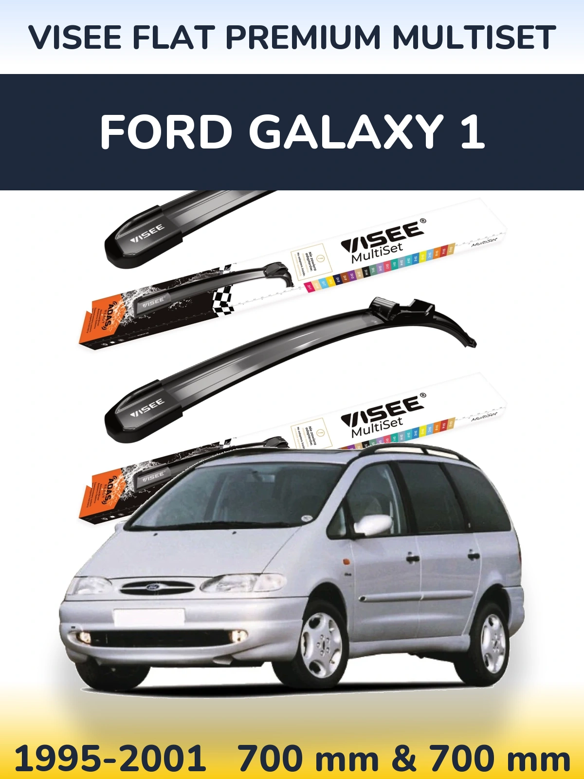 Komplet przednich wycieraczek VISEE FLAT PREMIUM MultiSet 700 & 700 mm do Ford Galaxy 1 1995-2001
