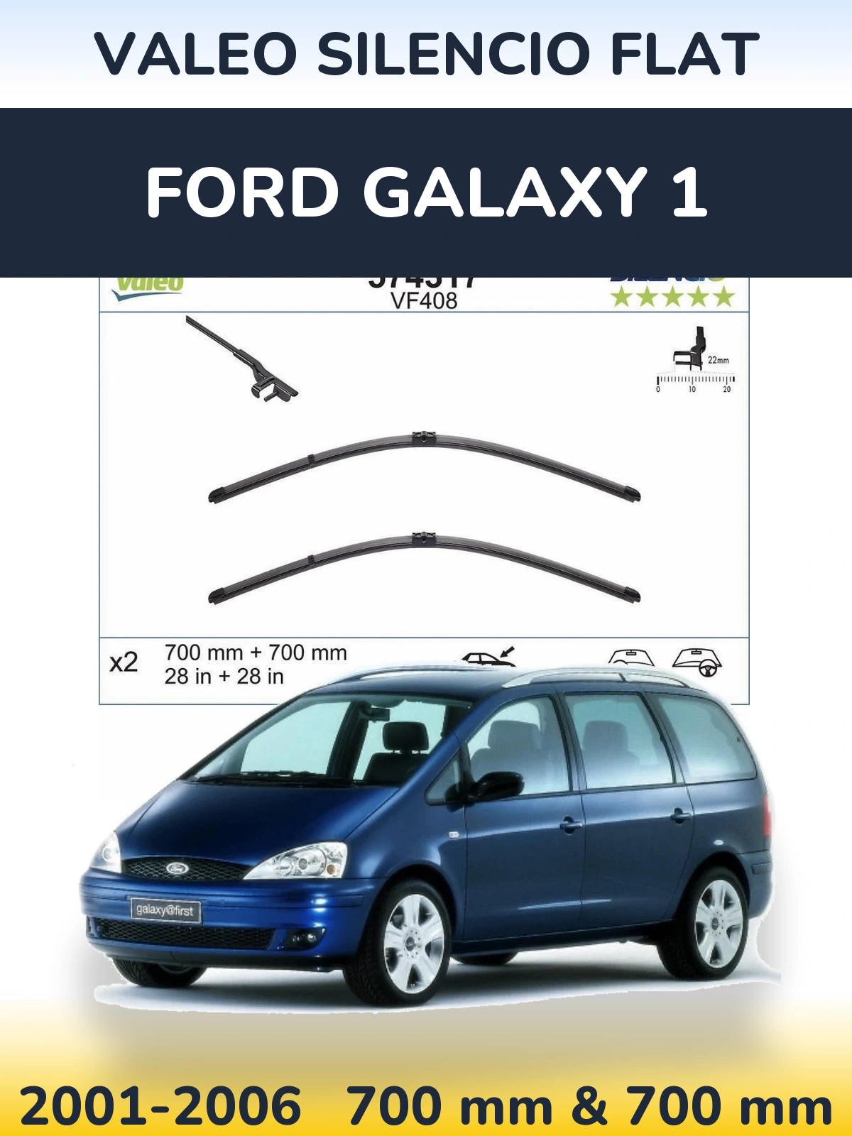 Front wiper blade set Valeo Silencio Flat 700 & 700 mm for Ford Galaxy 1 2001-2006