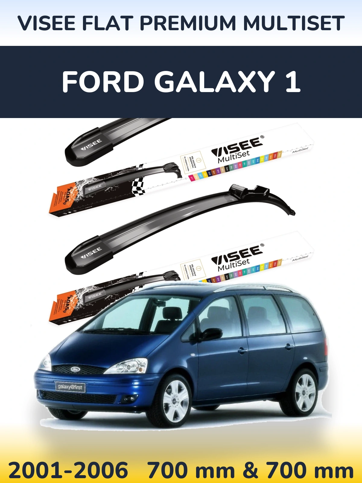 Komplet przednich wycieraczek VISEE FLAT PREMIUM MultiSet 700 & 700 mm do Ford Galaxy 1 2001-2006