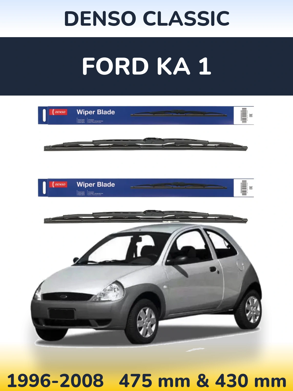 Front wiper blade set Denso Classic 475 & 430 mm for Ford Ka 1 1996-2008