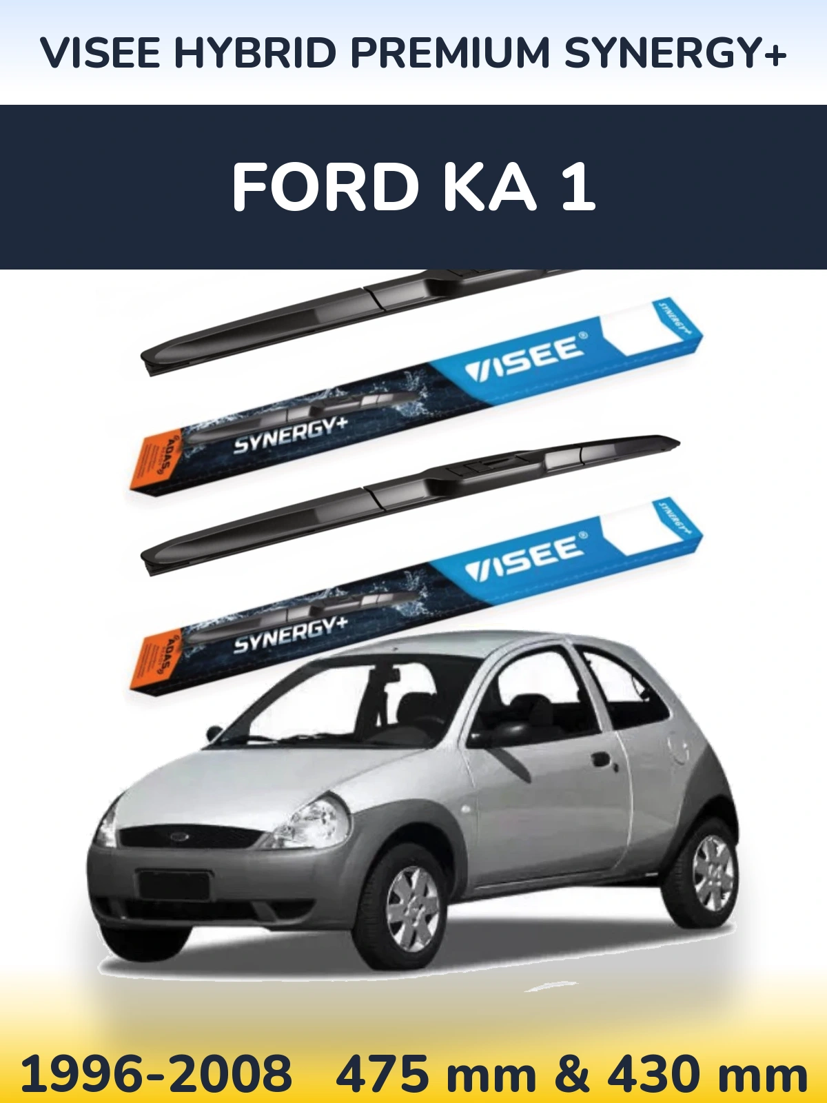 Front wiper blade set VISEE HYBRID PREMIUM SYNERGY+ 475 & 430 mm for Ford Ka 1 1996-2008