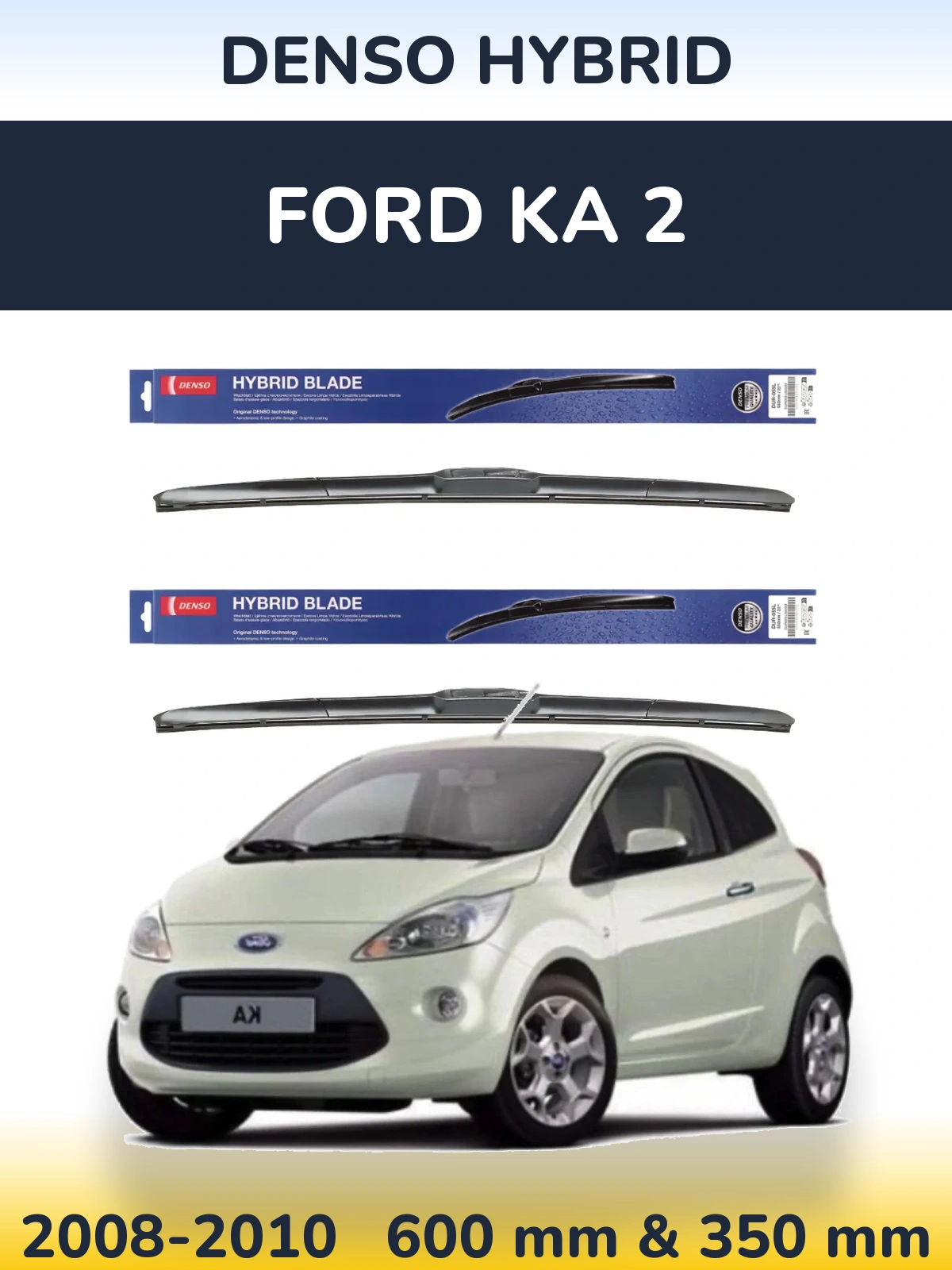 Комплект передних дворников Denso Hybrid 600 & 350 мм для Ford Ka 2 2008-2010