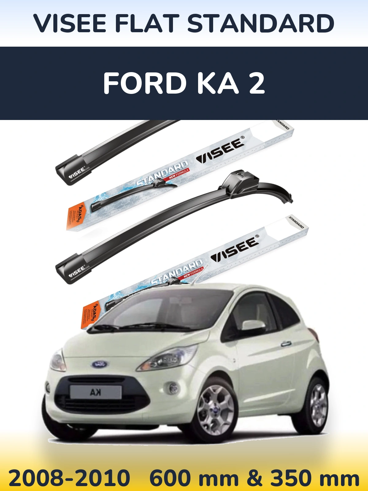Front wiper blade set VISEE FLAT STANDARD 600 & 350 mm for Ford Ka 2 2008-2010