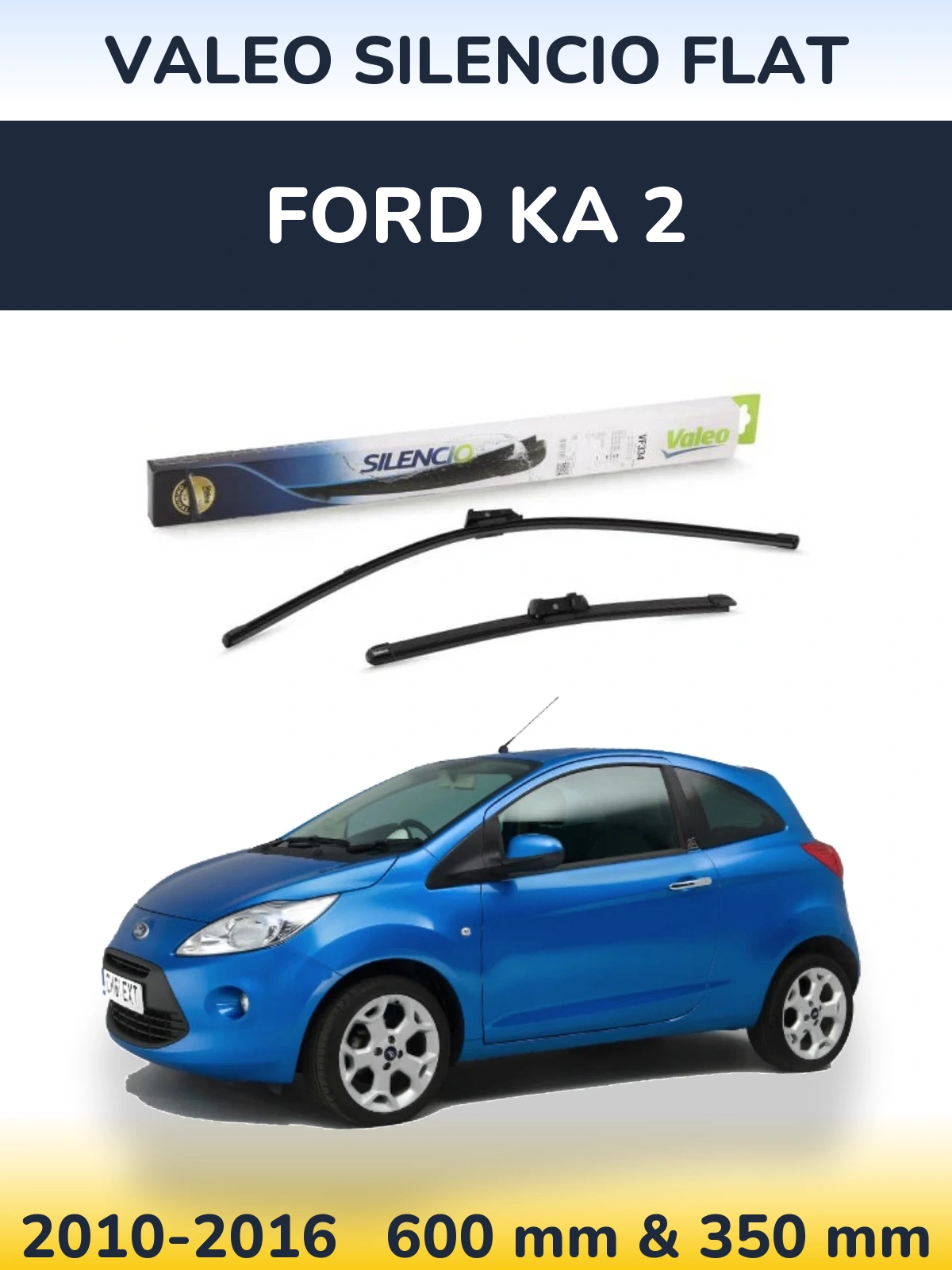 Комплект передних дворников Valeo Silencio Flat 600 & 350 мм для Ford Ka 2 2010-2016