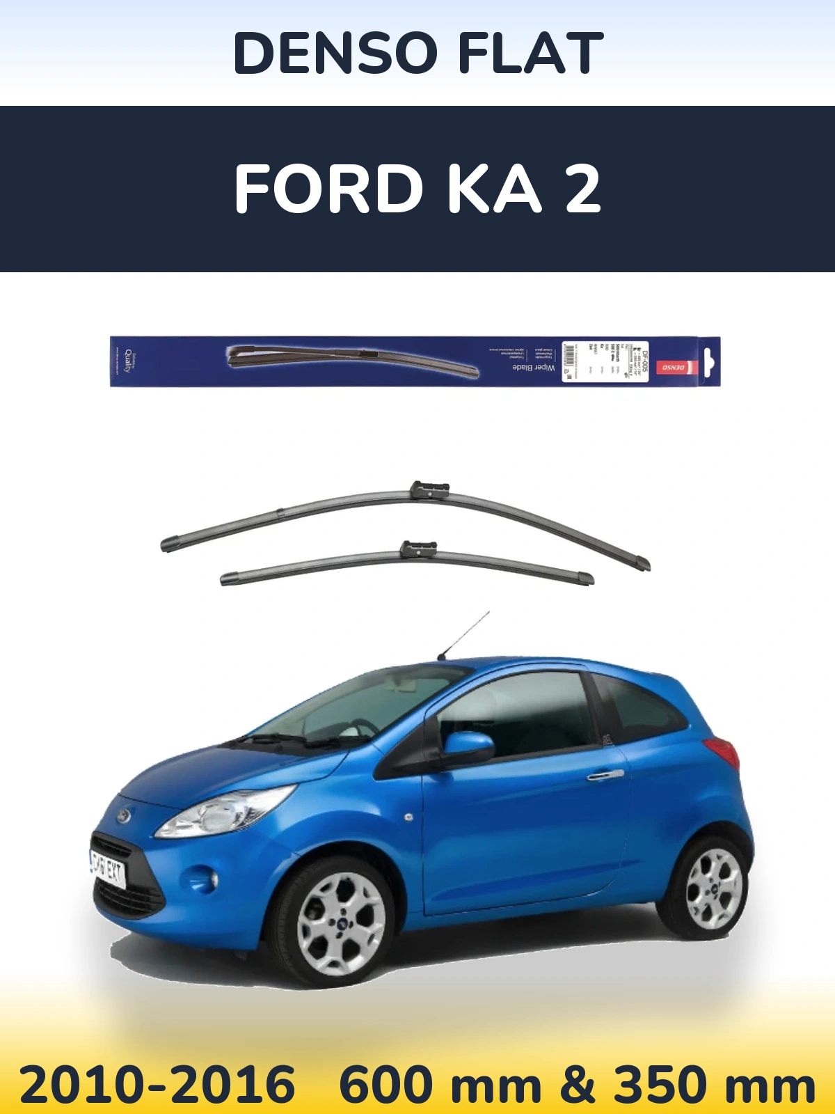 Комплект передніх щіток Denso Flat 600 & 350 мм для Ford Ka 2 2010-2016