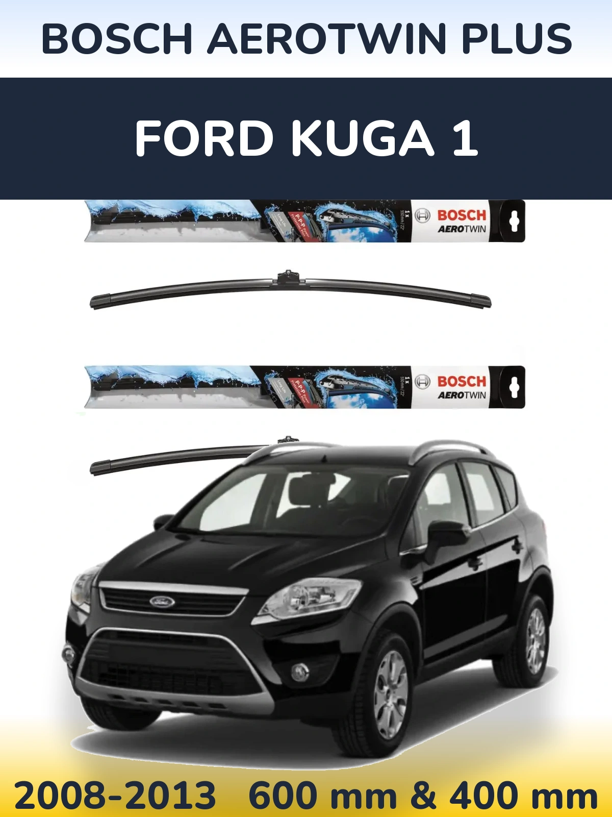 Комплект передних дворников BOSCH AeroTwin Plus 600 & 400 мм для Ford Kuga 1 2008-2013