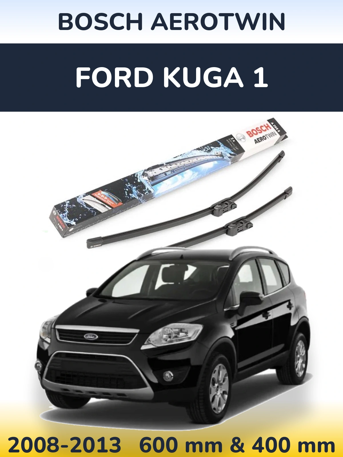 Комплект передних дворников BOSCH AeroTwin 600 & 400 мм для Ford Kuga 1 2008-2013