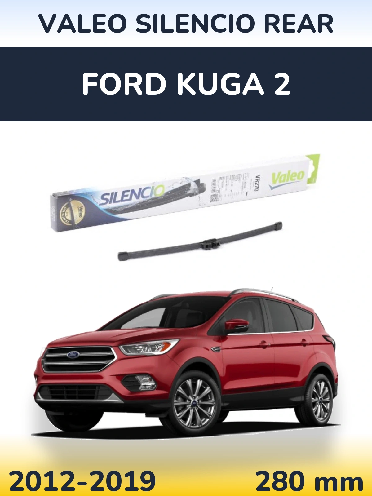 Tylna wycieraczka Valeo Silencio Rear 280 mm do Ford Kuga 2 2012-2019