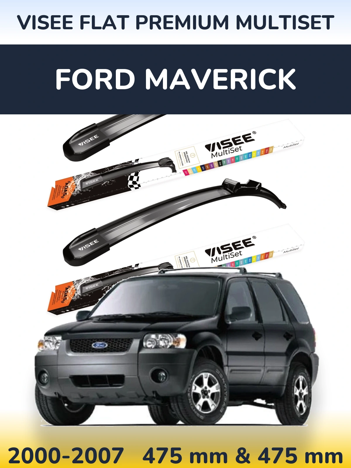 Front wiper blade set VISEE FLAT PREMIUM MultiSet 475 & 475 mm for Ford Maverick 2000-2007
