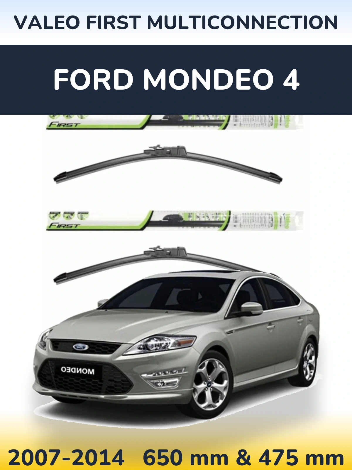Komplet przednich wycieraczek Valeo First MultiConnection 650 & 475 mm do Ford Mondeo 4 2007-2014