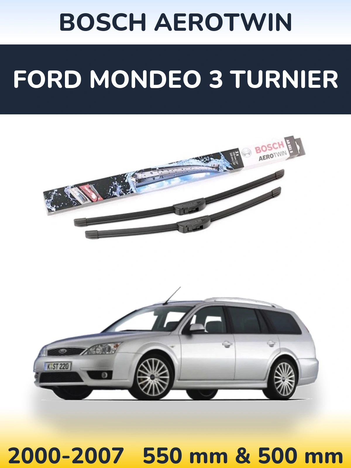 Комплект передних дворников BOSCH AeroTwin 550 & 500 мм для Ford Mondeo 3 Turnier 2000-2007