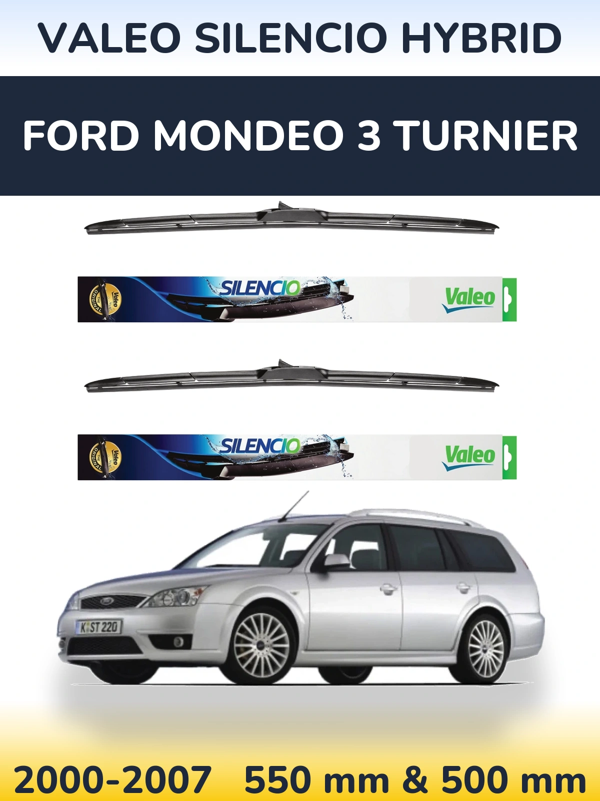 Komplet przednich wycieraczek Valeo Silencio Hybrid 550 & 500 mm do Ford Mondeo 3 Turnier 2000-2007