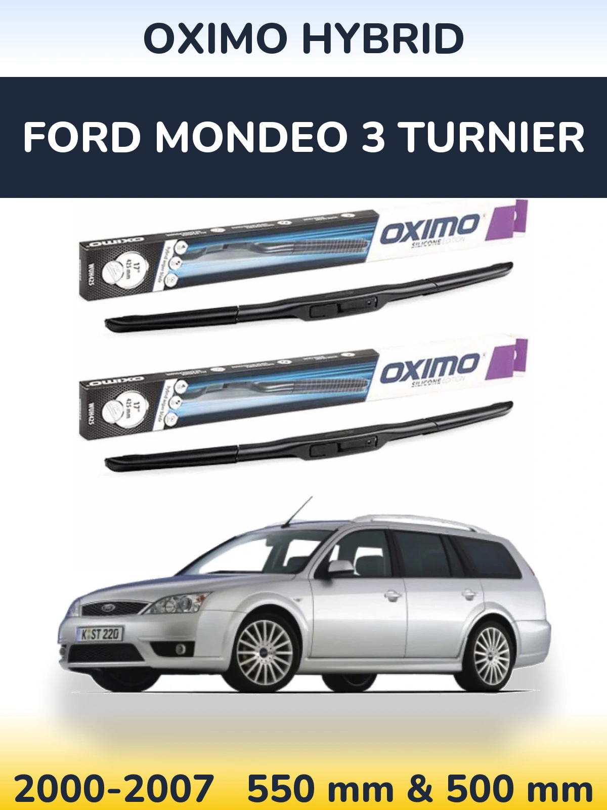 Komplet przednich wycieraczek Oximo Hybrid 550 & 500 mm do Ford Mondeo 3 Turnier 2000-2007