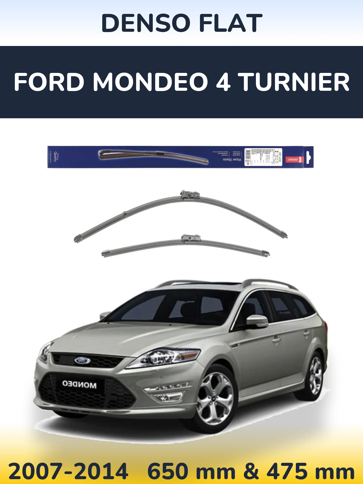 Komplet przednich wycieraczek Denso Flat 650 & 475 mm do Ford Mondeo 4 Turnier 2007-2014