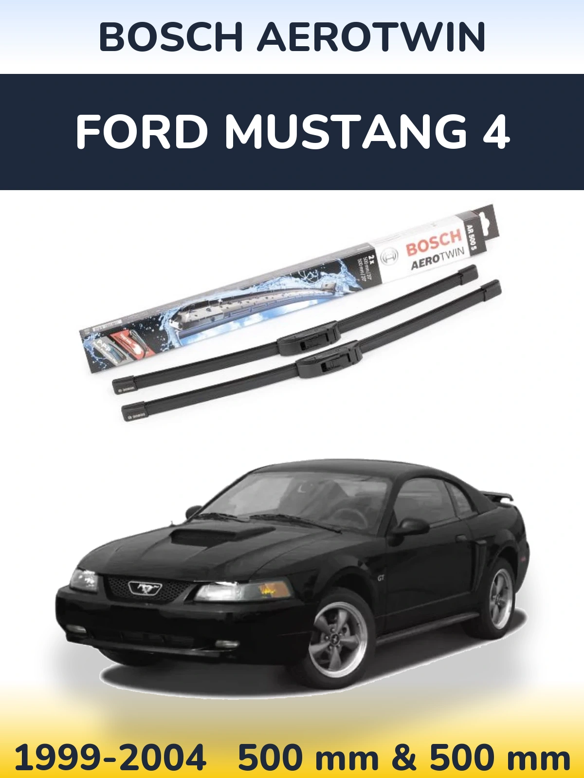 Комплект передних дворников BOSCH AeroTwin 500 & 500 мм для Ford Mustang 4 1999-2004