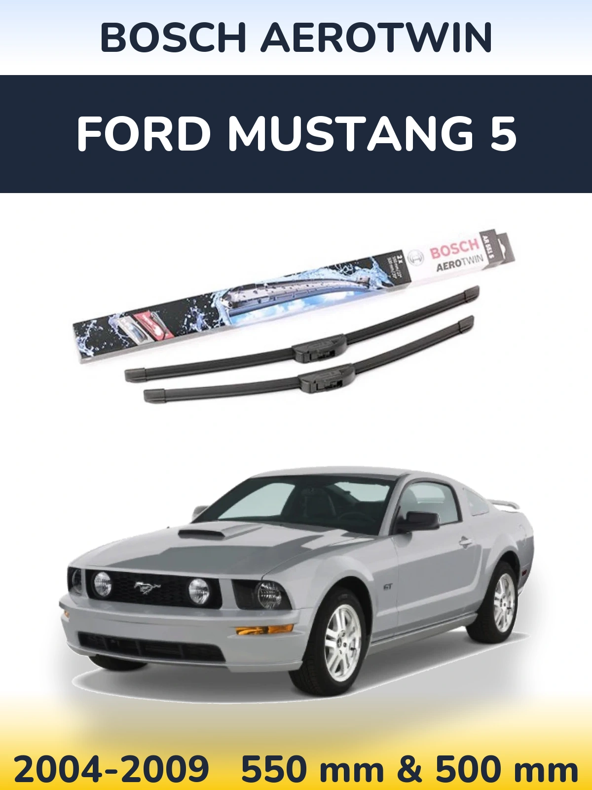 Komplet przednich wycieraczek BOSCH AeroTwin 550 & 500 mm do Ford Mustang 5 2004-2009