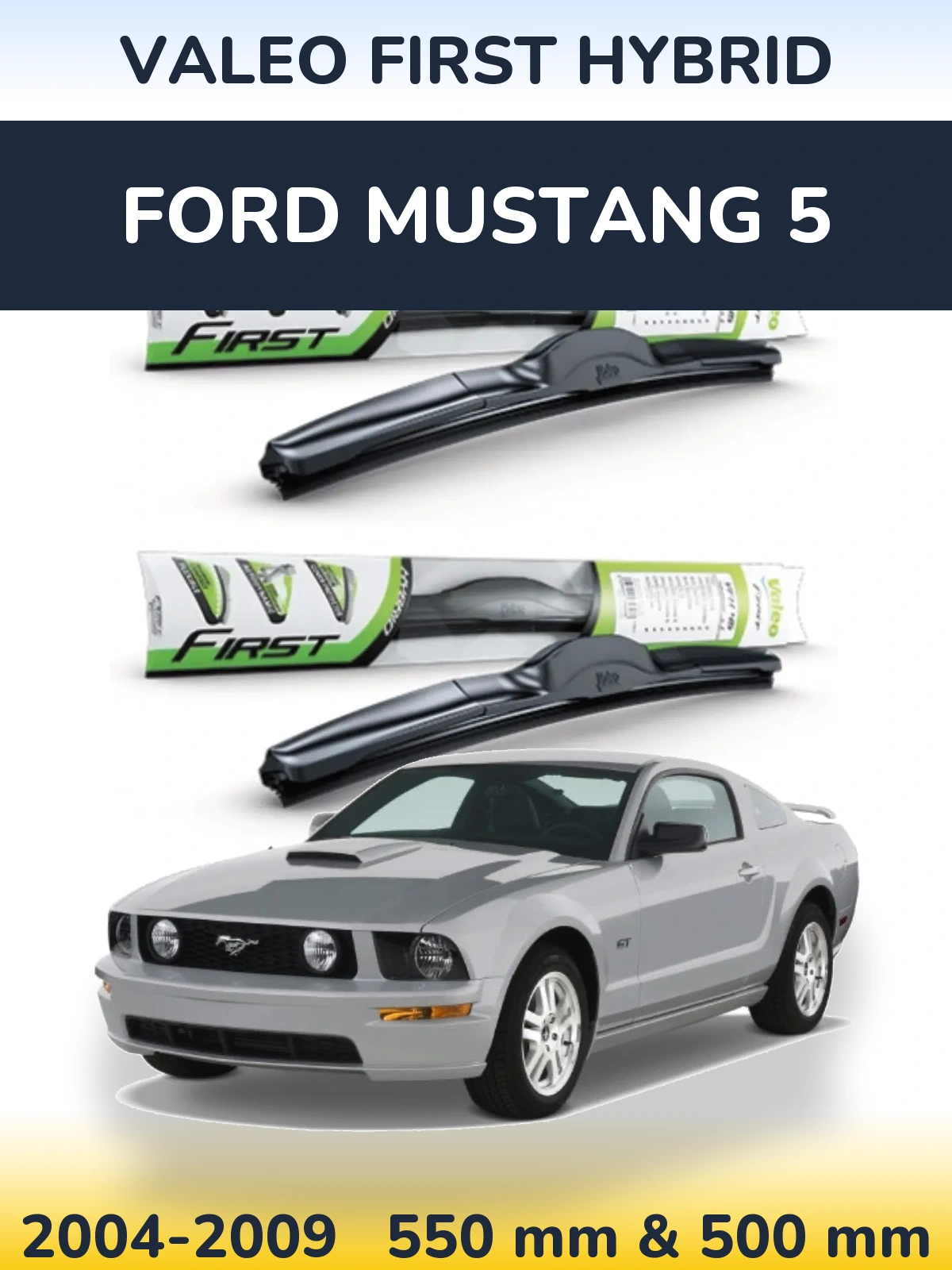 Комплект передних дворников Valeo First Hybrid 550 & 500 мм для Ford Mustang 5 2004-2009
