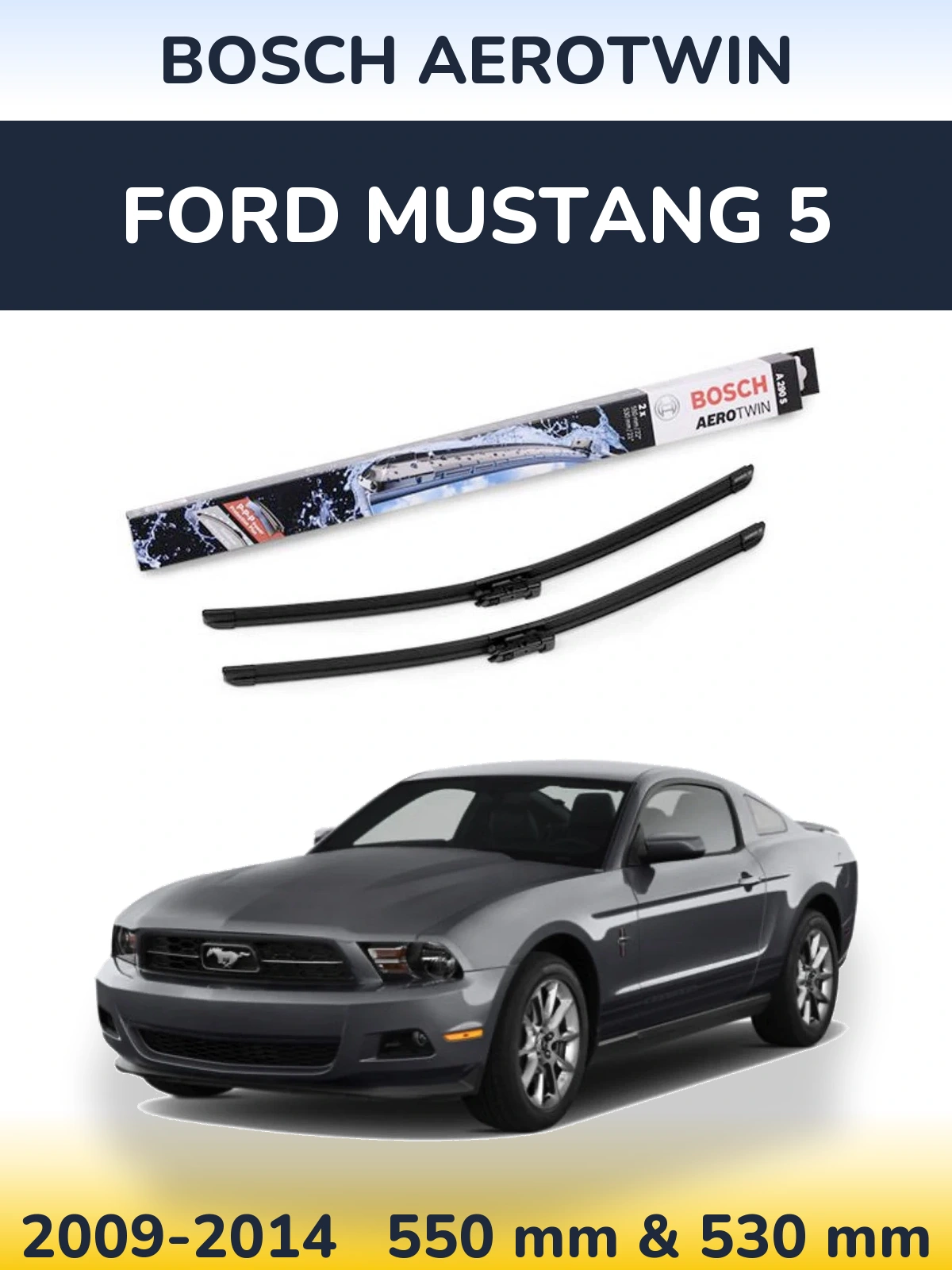 Komplet przednich wycieraczek BOSCH AeroTwin 550 & 530 mm do Ford Mustang 5 2009-2014