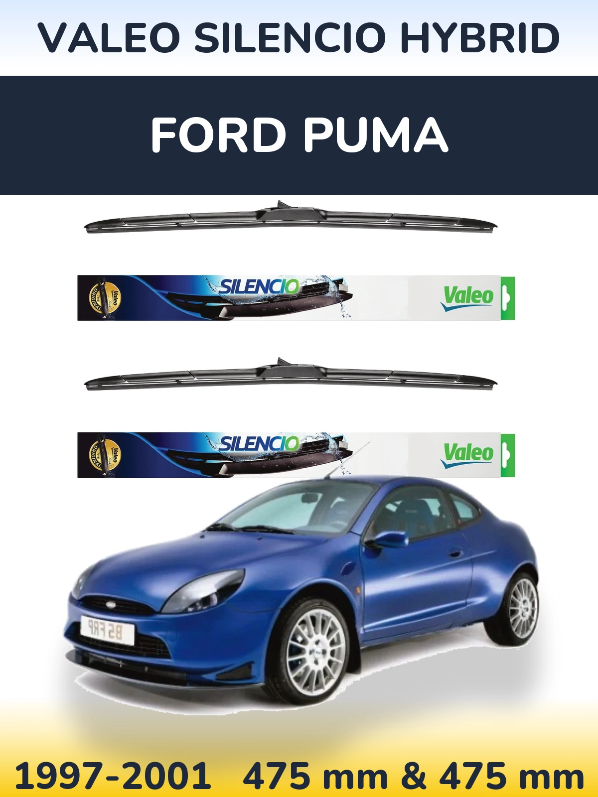 Front wiper blade set Valeo Silencio Hybrid 475 & 475 mm for Ford Puma 1997-2001