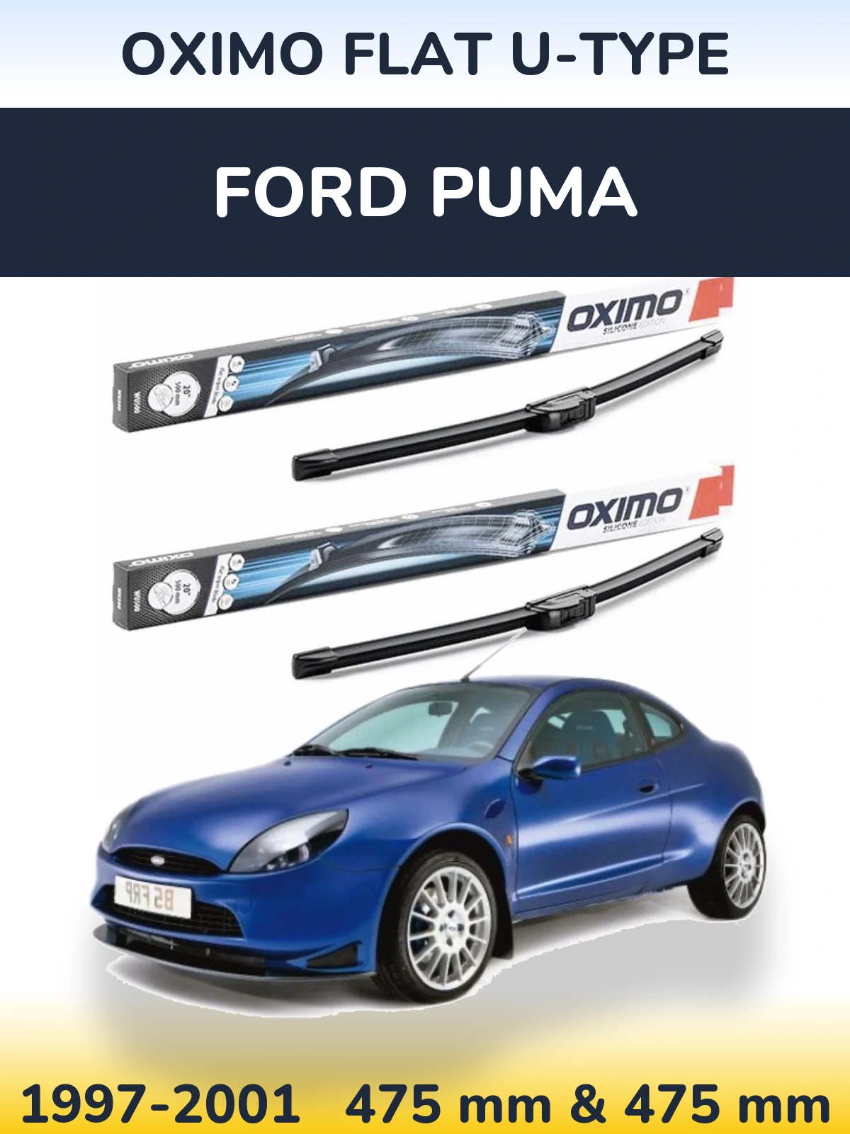 Komplet przednich wycieraczek Oximo Flat U-type 475 & 475 mm do Ford Puma 1997-2001