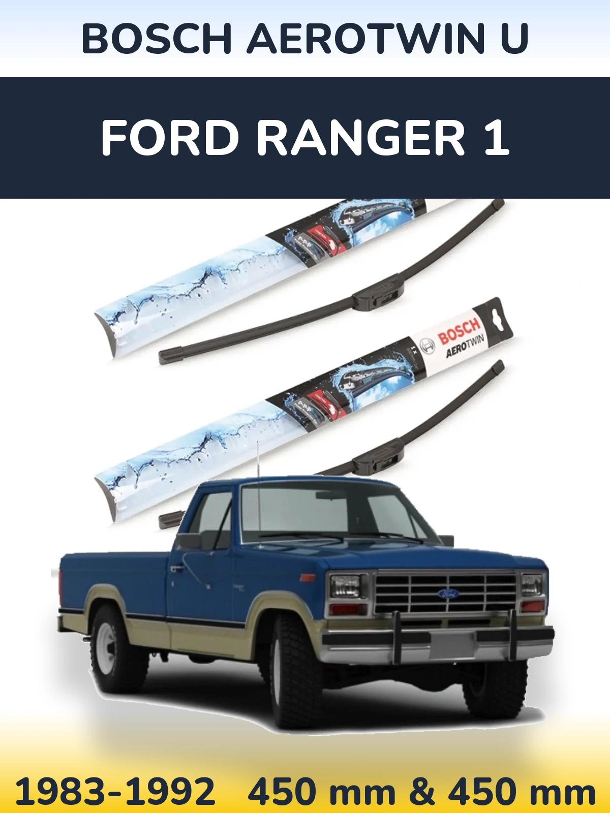 Front wiper blade set BOSCH AeroTwin U 450 & 450 mm for Ford Ranger 1 1983-1992