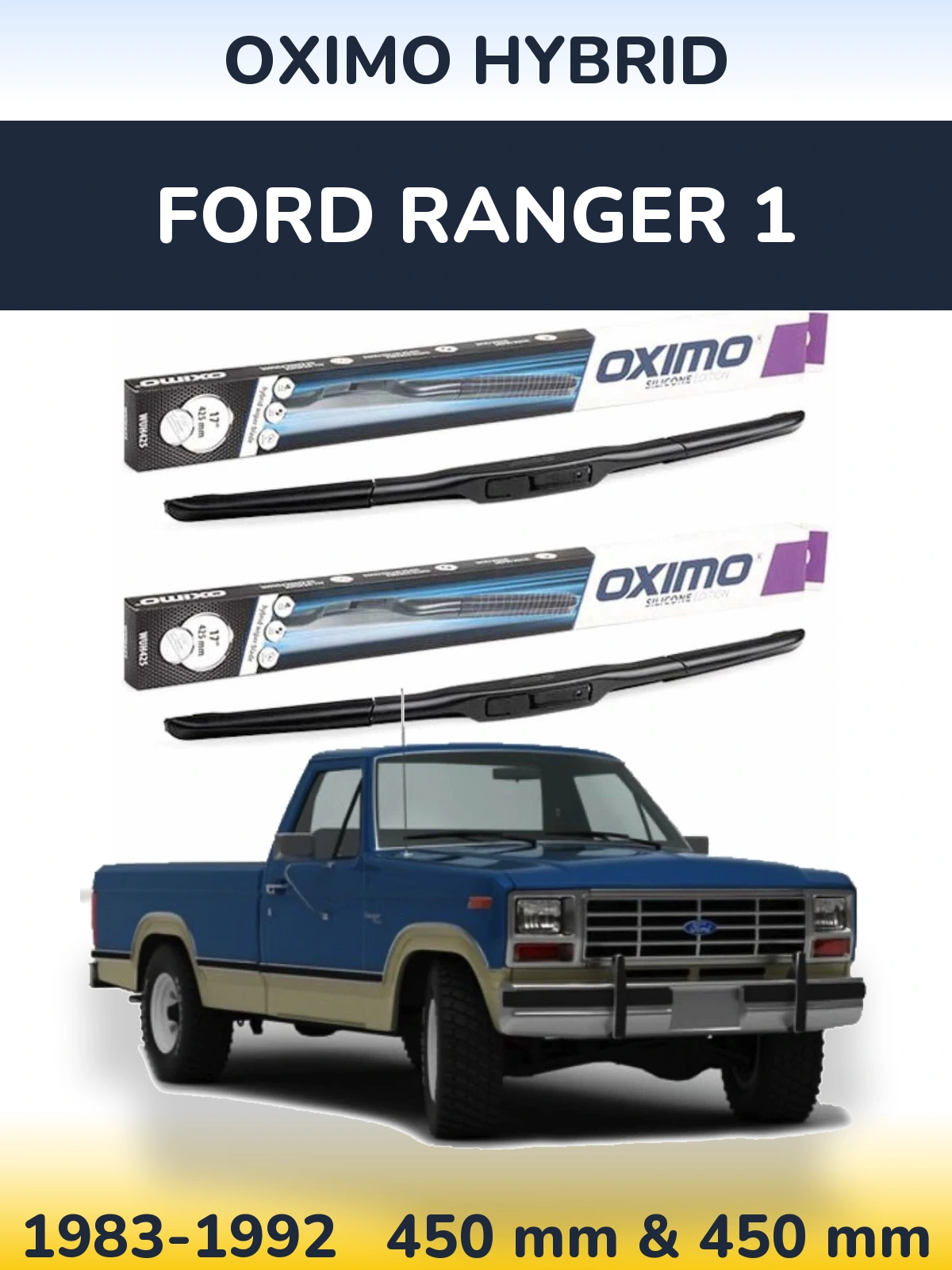 Front wiper blade set Oximo Hybrid 450 & 450 mm for Ford Ranger 1 1983-1992