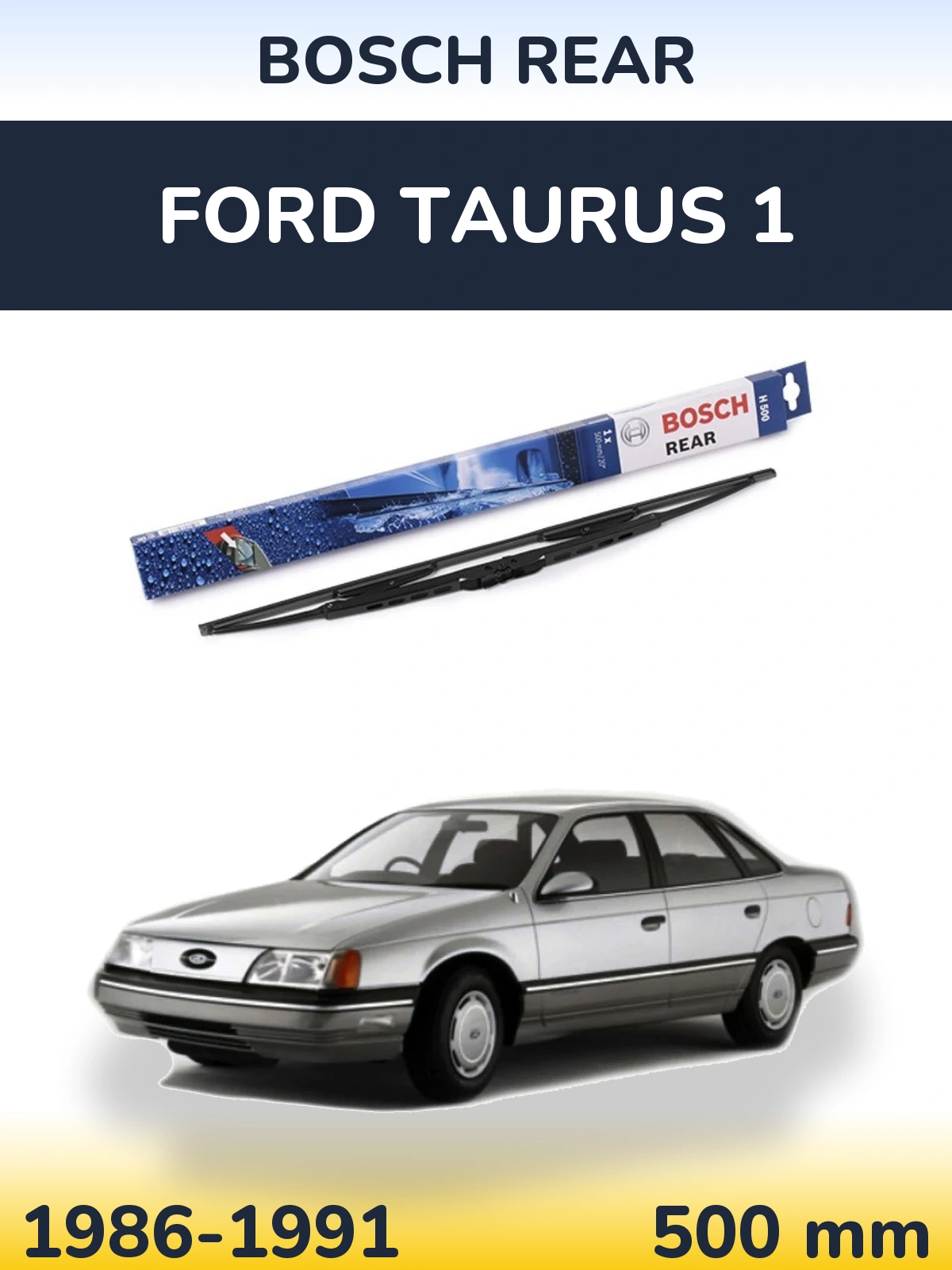 Tylna wycieraczka BOSCH Rear 500 mm do Ford Taurus 1 1986-1991
