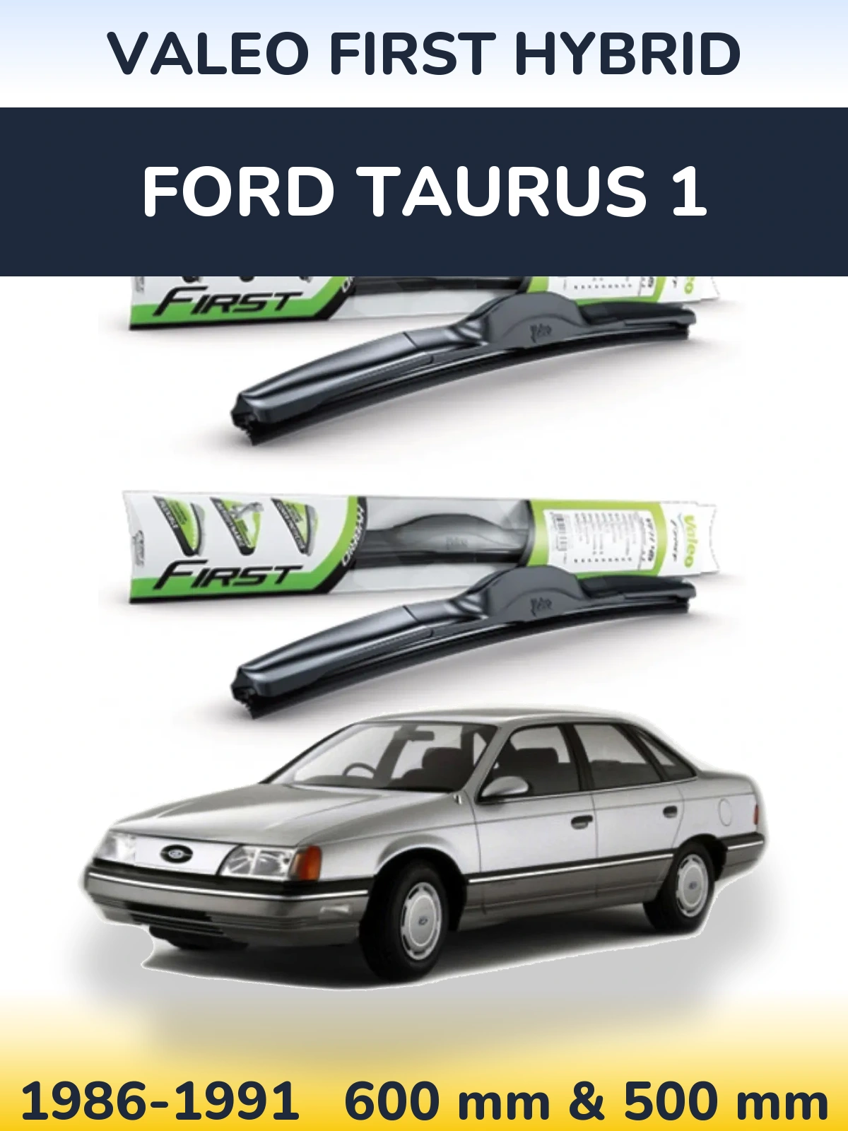 Комплект передних дворников Valeo First Hybrid 600 & 500 мм для Ford Taurus 1 1986-1991