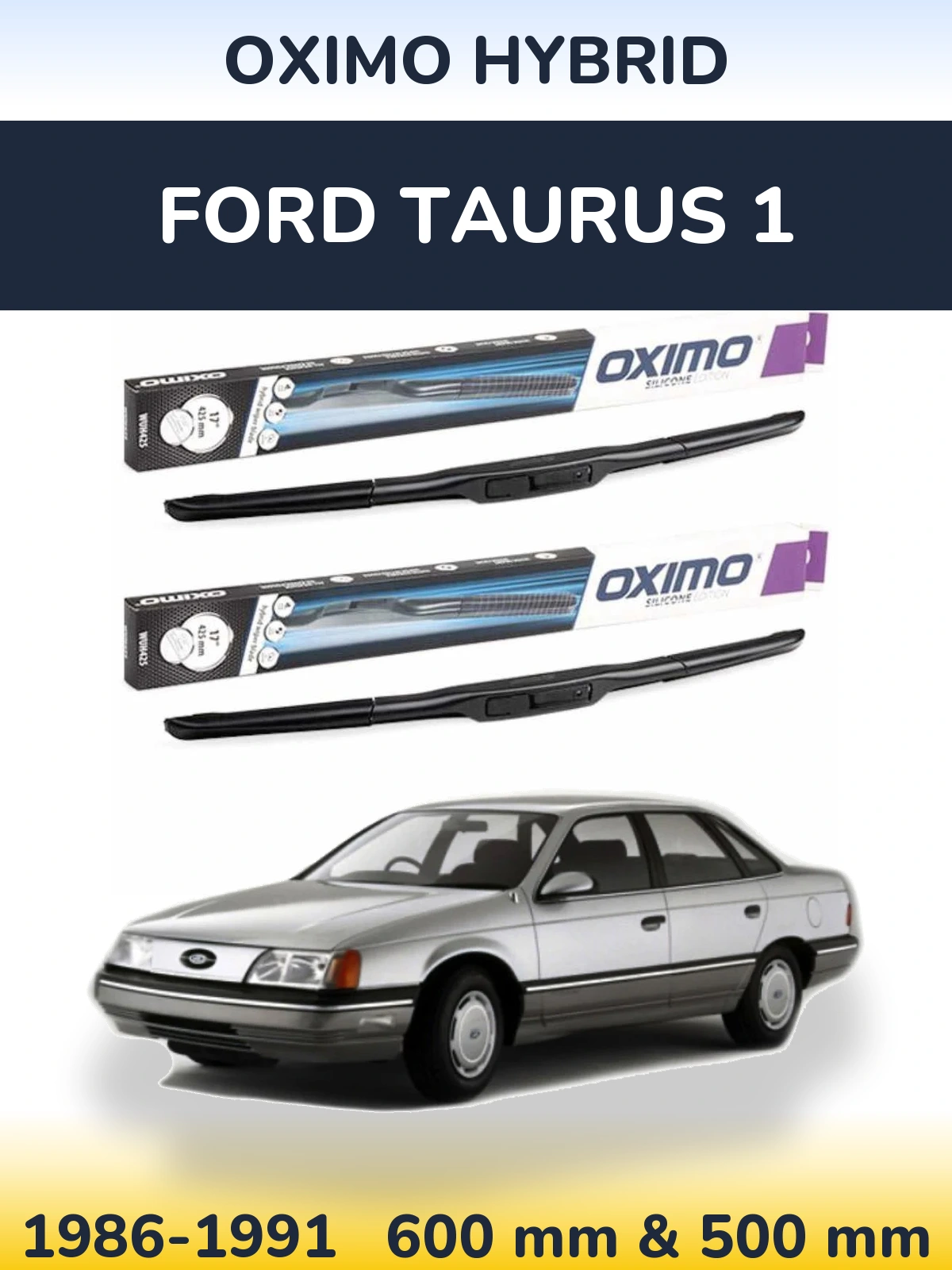 Komplet przednich wycieraczek Oximo Hybrid 600 & 500 mm do Ford Taurus 1 1986-1991