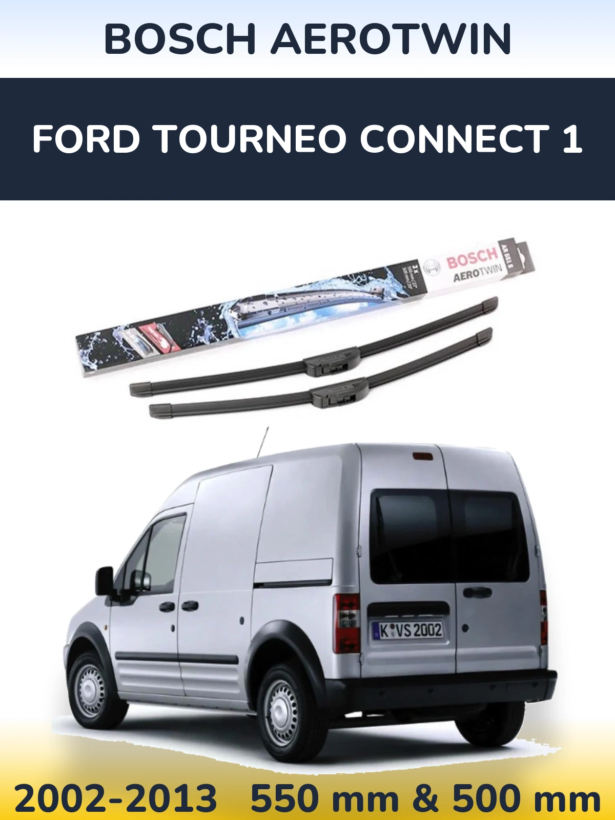 Komplet przednich wycieraczek BOSCH AeroTwin 550 & 500 mm do Ford Tourneo Connect 1 2002-2013