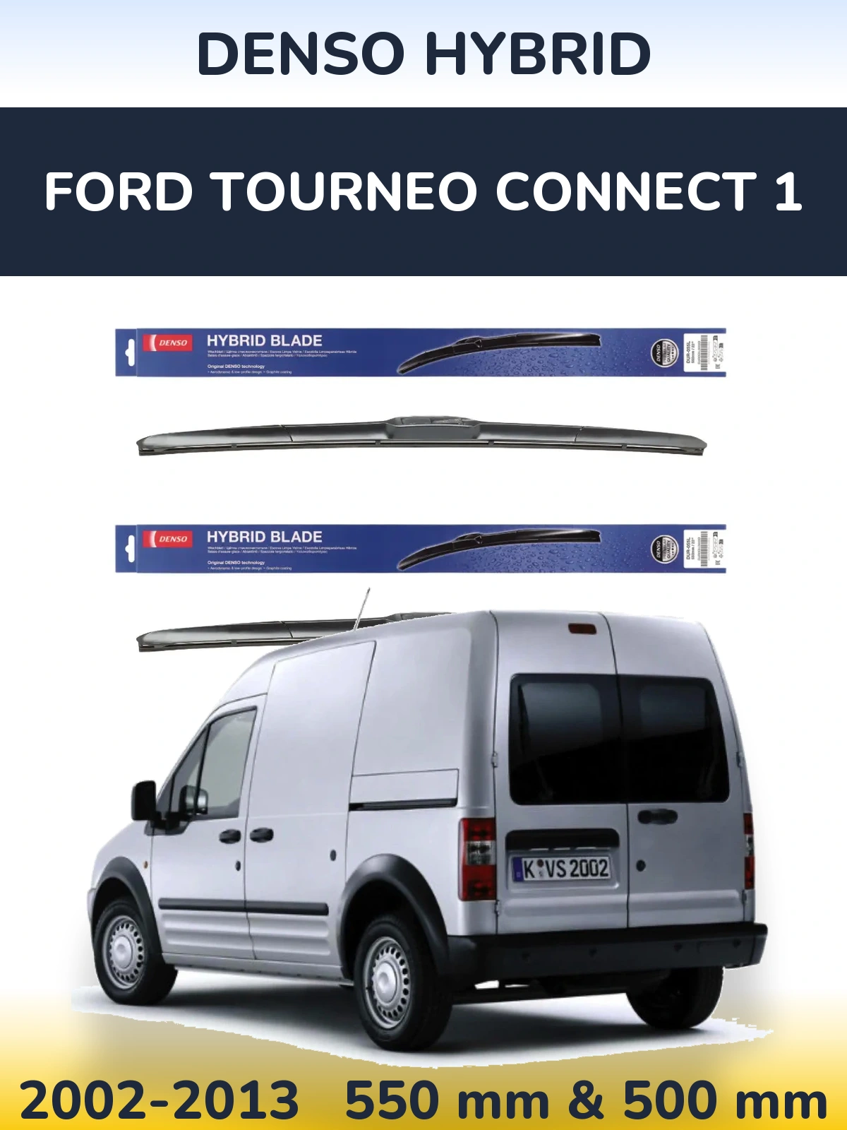 Komplet przednich wycieraczek Denso Hybrid 550 & 500 mm do Ford Tourneo Connect 1 2002-2013