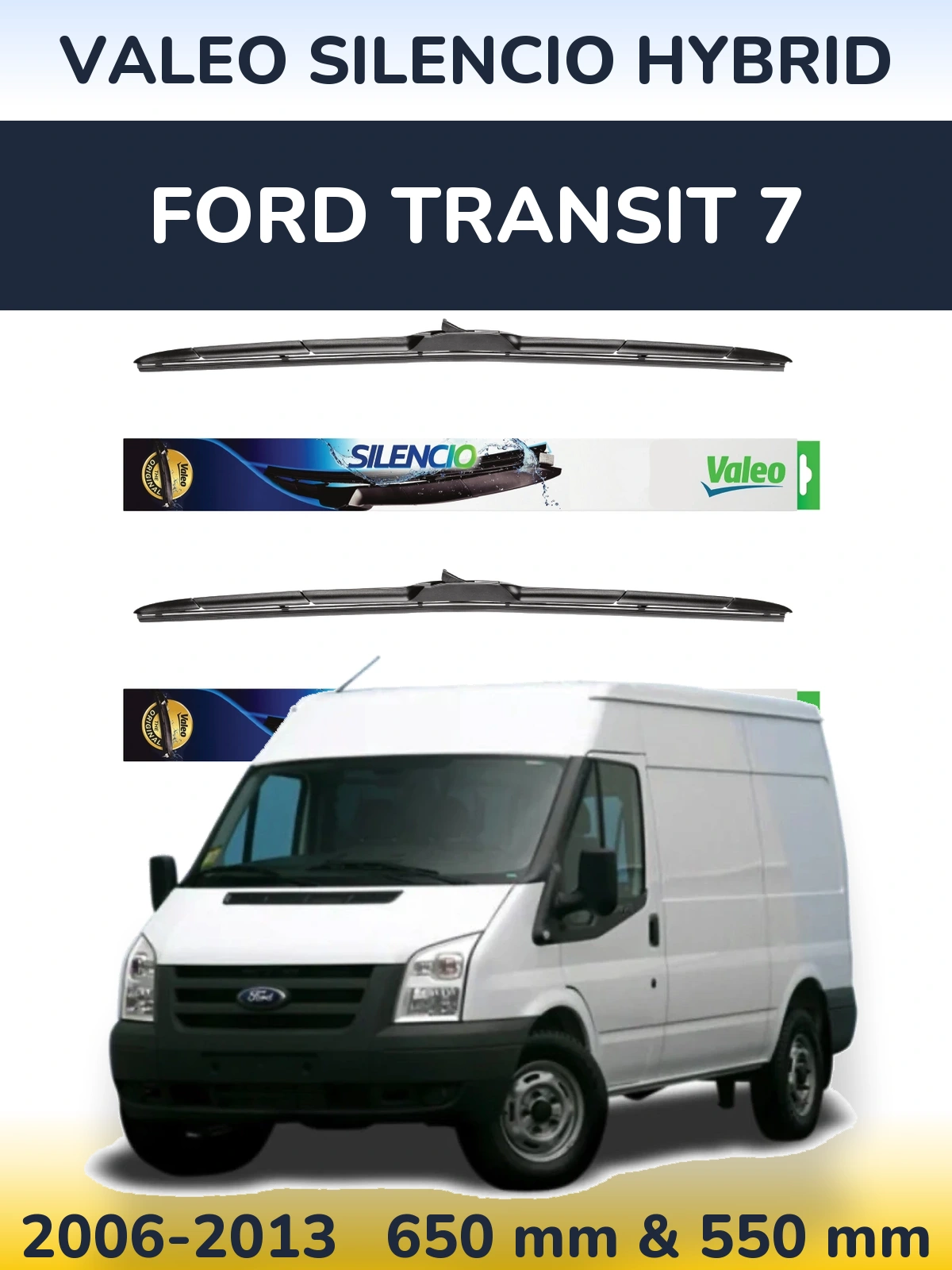 Komplet przednich wycieraczek Valeo Silencio Hybrid 650 & 550 mm do Ford Transit 7 2006-2013